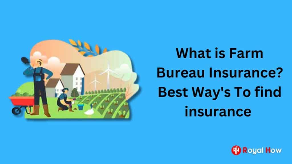 what-is-farm-bureau-insurance-best-way-s-to-find-insurance-in-2023