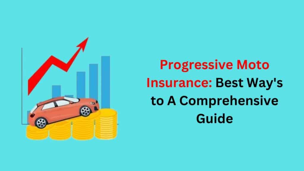 Progressive Moto Insurance
