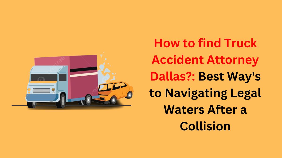 truck accident attorney Dallas